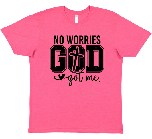 No Worries God Got Me